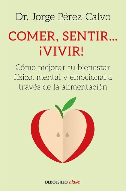 COMER, SENTIR... ¡VIVIR! | 9788466342360 | PÉREZ-CALVO, JORGE | Llibreria Aqualata | Comprar llibres en català i castellà online | Comprar llibres Igualada