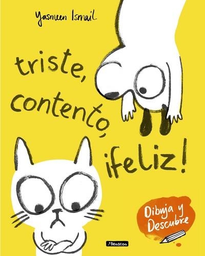 TRISTE, CONTENTO, ¡FELIZ! (DIBUJA Y DESCUBRE) | 9788448849153 | ISMAIL, YASMEEN  | Llibreria Aqualata | Comprar llibres en català i castellà online | Comprar llibres Igualada