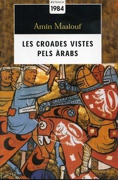 CROADES VISTES PELS ÀRABS, LES | 9788496064263 | MAALOUF, AMIN | Llibreria Aqualata | Comprar llibres en català i castellà online | Comprar llibres Igualada