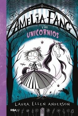 AMELIA FANG 2. AMELIA Y LOS UNICORNIOS | 9788427212947 | ANDERSON , LAURA ELLEN | Llibreria Aqualata | Comprar llibres en català i castellà online | Comprar llibres Igualada