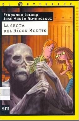 SECTA DEL RIGOR MORTIS, LA (EL NAVEGANTE 17) | 9788434895799 | LALANA, FERNANDO / ALMARCEGUI, JOSE MARIA | Llibreria Aqualata | Comprar llibres en català i castellà online | Comprar llibres Igualada