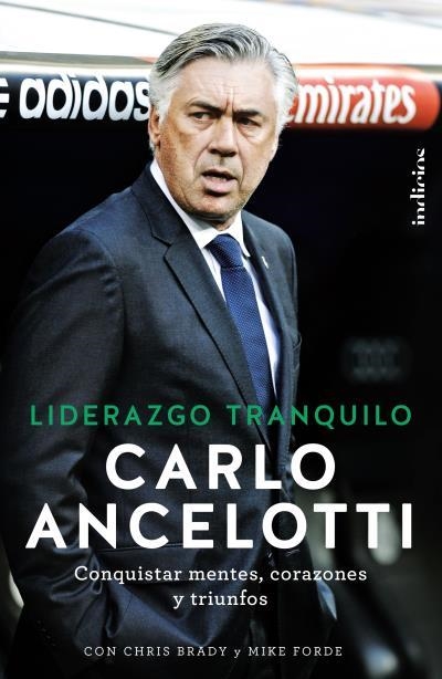 LIDERAZGO TRANQUILO | 9788415732228 | ANCELOTTI, CARLO/BRADY, CHRIS/FORDE, MIKE | Llibreria Aqualata | Comprar llibres en català i castellà online | Comprar llibres Igualada