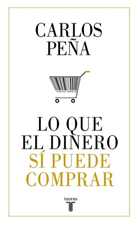 LO QUE EL DINERO SÍ PUEDE COMPRAR | 9788430620050 | PEÑA, CARLOS | Llibreria Aqualata | Comprar llibres en català i castellà online | Comprar llibres Igualada