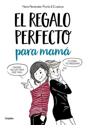 REGALO PERFECTO PARA MAMÁ, EL | 9788425356414 | MENÉNDEZ-PONTE, MARIA / EVADUNA | Llibreria Aqualata | Comprar libros en catalán y castellano online | Comprar libros Igualada