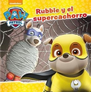 PAW PATROL RUBBLE Y EL SUPERCACHORRO | 9788448849917 | NICKELODEON | Llibreria Aqualata | Comprar llibres en català i castellà online | Comprar llibres Igualada