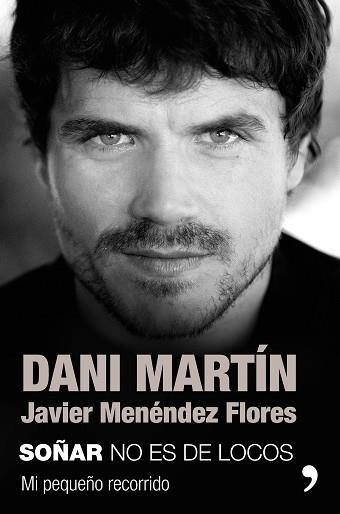 SOÑAR NO ES DE LOCOS | 9788499986609 | MARTÍN, DANI/MENÉNDEZ FLORES, JAVIER | Llibreria Aqualata | Comprar llibres en català i castellà online | Comprar llibres Igualada