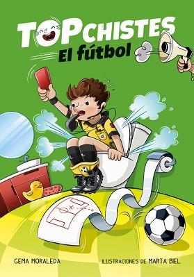 TOP CHISTES. EL FÚTBOL | 9788416712847 | MORALEDA, GEMA  | Llibreria Aqualata | Comprar llibres en català i castellà online | Comprar llibres Igualada