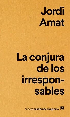 CONJURA DE LOS IRRESPONSABLES, LA | 9788433916181 | AMAT, JORDI | Llibreria Aqualata | Comprar libros en catalán y castellano online | Comprar libros Igualada