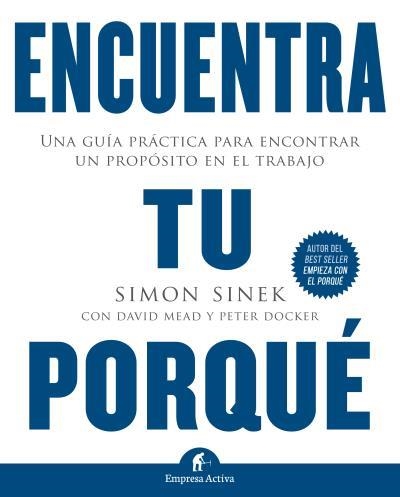 ENCUENTRA TU PORQUÉ | 9788492921874 | SINEK, SIMON / MEAD, DAVID / DOCKER, PETER | Llibreria Aqualata | Comprar llibres en català i castellà online | Comprar llibres Igualada