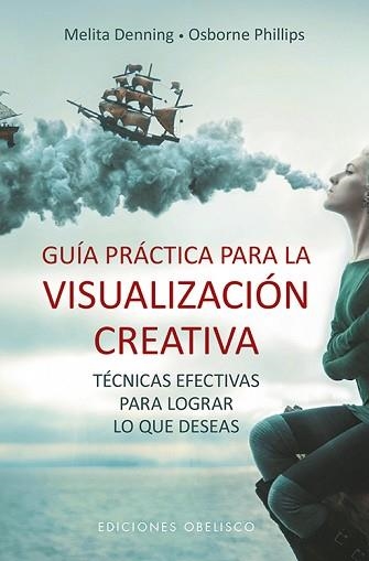 GUÍA PRÁCTICA PARA LA VISUALIZACIÓN CREATIVA | 9788491113393 | DENNING, MELITA | Llibreria Aqualata | Comprar llibres en català i castellà online | Comprar llibres Igualada