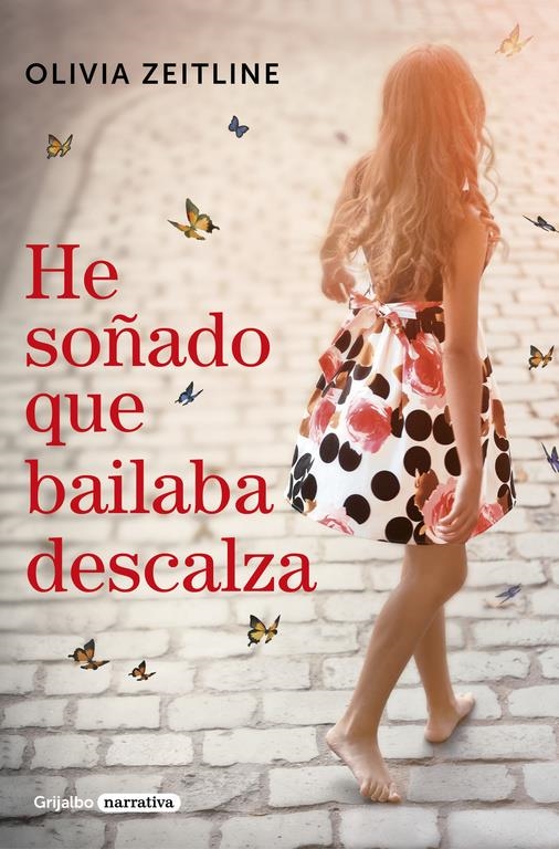 HE SOÑADO QUE BAILABA DESCALZA | 9788425356469 | ZEITLINE, OLIVIA  | Llibreria Aqualata | Comprar llibres en català i castellà online | Comprar llibres Igualada