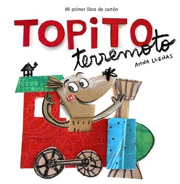 TOPITO TERREMOTO. MI PRIMER LIBRO DE CARTÓN | 9788448850739 | LLENAS, ANNA | Llibreria Aqualata | Comprar llibres en català i castellà online | Comprar llibres Igualada