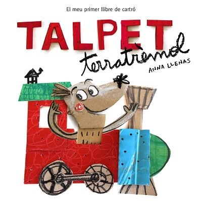 TALPET TERRATRÈMOL. EL MEU PRIMER LLIBRE DE CARTRÓ | 9788448850746 | LLENAS, ANNA | Llibreria Aqualata | Comprar llibres en català i castellà online | Comprar llibres Igualada