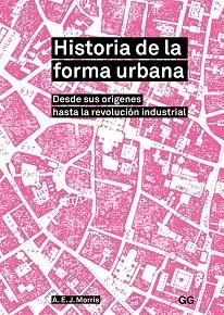 HISTORIA DE LA FORMA URBANA | 9788425230899 | MORRIS, A. E. J. | Llibreria Aqualata | Comprar llibres en català i castellà online | Comprar llibres Igualada