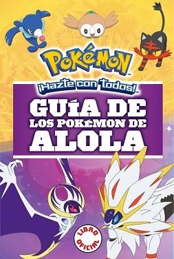 GUÍA DE LOS POKÉMON DE ALOLA (COLECCIÓN POKÉMON) | 9788490439654 | AUTORES VARIOS | Llibreria Aqualata | Comprar libros en catalán y castellano online | Comprar libros Igualada