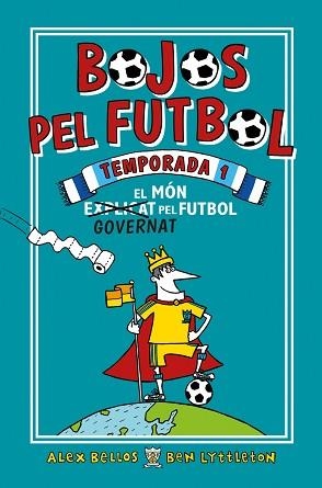 BOJOS PEL FUTBOL. TEMPORADA 1 | 9788417167905 | BELLOS, ALEX / LYTTLETON, BEN | Llibreria Aqualata | Comprar llibres en català i castellà online | Comprar llibres Igualada