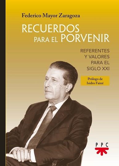 RECUERDOS PARA EL PORVENIR. REFERENTES Y VALORES PARA EL SIGLO XXI | 9788428831581 | MAYOR ZARAGOZA, FEDERICO | Llibreria Aqualata | Comprar llibres en català i castellà online | Comprar llibres Igualada