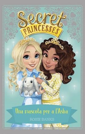 SECRET PRINCESSES 8. UNA MASCOTA PER A L'ASHA | 9788424662257 | BANKS, ROSIE | Llibreria Aqualata | Comprar llibres en català i castellà online | Comprar llibres Igualada