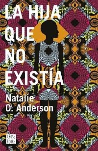 HIJA QUE NO EXISTÍA, LA | 9788408187912 | ANDERSON, NATALIE C. | Llibreria Aqualata | Comprar llibres en català i castellà online | Comprar llibres Igualada