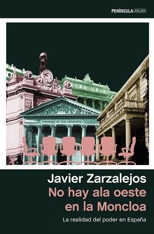 NO HAY ALA OESTE EN LA MONCLOA | 9788499427010 | ZARZALEJOS NIETO, JAVIER | Llibreria Aqualata | Comprar llibres en català i castellà online | Comprar llibres Igualada