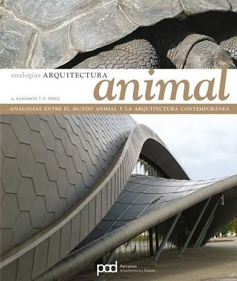 ANALOGIAS ARQUITECTURA ANIMAL | 9788434229440 | BAHAMÓN, ALEJANDRO / PÉREZ, PATRICIA | Llibreria Aqualata | Comprar llibres en català i castellà online | Comprar llibres Igualada