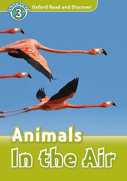 OXFORD READ AND DISCOVER 3. ANIMALS IN THE AIR MP3 PACK | 9780194021753 | QUINN, ROBERT | Llibreria Aqualata | Comprar llibres en català i castellà online | Comprar llibres Igualada