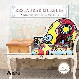 RESTAURAR MUEBLES | 9788497359108 | MARTIN, MAITE | Llibreria Aqualata | Comprar llibres en català i castellà online | Comprar llibres Igualada