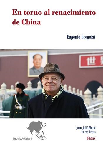 EN TORNO AL RENACIMIENTO DE CHINA. | 9788484096542 | BREGOLAT, EUGENIO | Llibreria Aqualata | Comprar libros en catalán y castellano online | Comprar libros Igualada