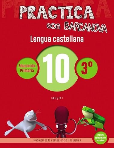 PRACTICA CON BARCANOVA. LENGUA CASTELLANA 10 | 9788448945350 | CAMPS, MONTSE/SERRA, LLUÏSA | Llibreria Aqualata | Comprar llibres en català i castellà online | Comprar llibres Igualada