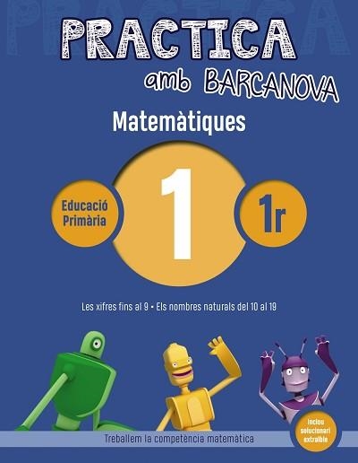 PRACTICA AMB BARCANOVA. MATEMÀTIQUES 1 | 9788448945503 | Llibreria Aqualata | Comprar llibres en català i castellà online | Comprar llibres Igualada