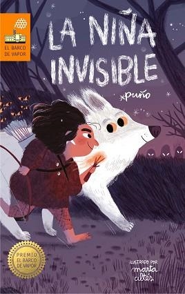 NIÑA INVISIBLE, LA (CARTONE) (BARCO DE VAPOR NARANJA) | 9788491076346 | (DAVID PEÑA TORIBIO), PUÑO | Llibreria Aqualata | Comprar llibres en català i castellà online | Comprar llibres Igualada