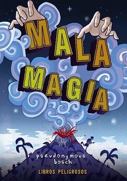 MALA MAGIA (LIBROS PELIGROSOS 1) | 9788469836415 | BOSCH, PSEUDONYMOUS | Llibreria Aqualata | Comprar llibres en català i castellà online | Comprar llibres Igualada