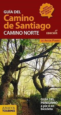 GUÍA DEL CAMINO DE SANTIAGO. CAMINO NORTE | 9788491581000 | POMBO RODRÍGUEZ, ANTÓN | Llibreria Aqualata | Comprar llibres en català i castellà online | Comprar llibres Igualada