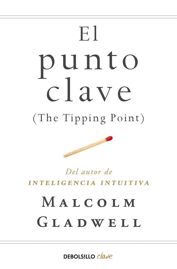 PUNTO CLAVE, EL | 9788466342445 | GLADWELL, MALCOLM | Llibreria Aqualata | Comprar llibres en català i castellà online | Comprar llibres Igualada