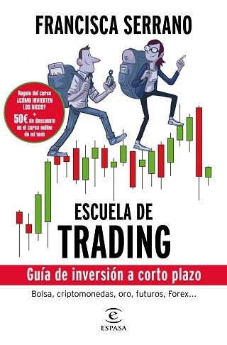 ESCUELA DE TRADING | 9788467052404 | SERRANO RUIZ, FRANCISCA | Llibreria Aqualata | Comprar llibres en català i castellà online | Comprar llibres Igualada