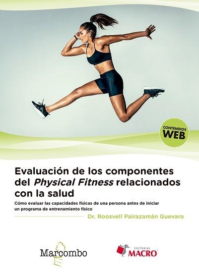 EVALUACIÓN DE LOS COMPONENTES DEL PHYSICAL FITNESS RELACIONADOS CON LA SALUD | 9788426726100 | PAIRAZAMÁN GUEVARA, DR. ROOSVELL | Llibreria Aqualata | Comprar llibres en català i castellà online | Comprar llibres Igualada