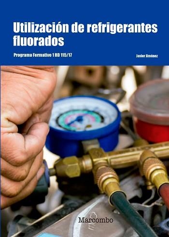 UTILIZACIÓN DE REFRIGERANTES FLUORADOS | 9788426726179 | JIMÉNEZ, JAVIER | Llibreria Aqualata | Comprar llibres en català i castellà online | Comprar llibres Igualada