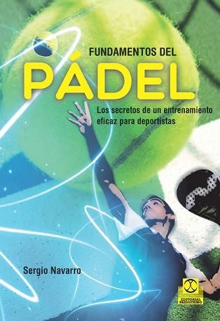 FUNDAMENTOS DEL PÁDEL.  | 9788499105499 | NAVARRO ALFARO, SERGIO | Llibreria Aqualata | Comprar llibres en català i castellà online | Comprar llibres Igualada