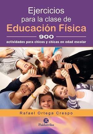 EJERCICIOS PARA LA CLASE DE EDUCACIÓN FÍSICA | 9788499106458 | ORTEGA CRESPO, RAFAEL | Llibreria Aqualata | Comprar llibres en català i castellà online | Comprar llibres Igualada