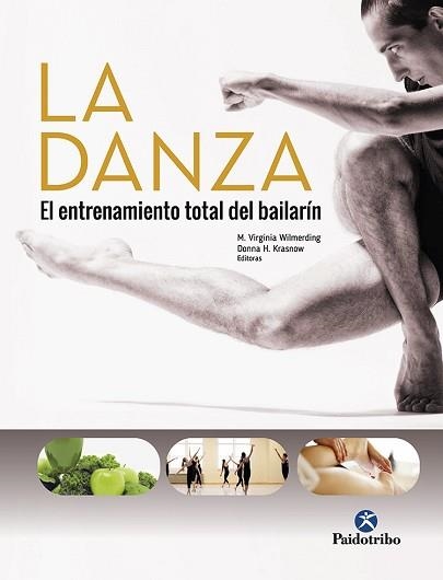 DANZA, LA. EL ENTRENAMIENTO TOTAL DEL BAILARÍN | 9788499107080 | WILMERDING, VIRGINIA / KRASNOW / DONNA | Llibreria Aqualata | Comprar llibres en català i castellà online | Comprar llibres Igualada