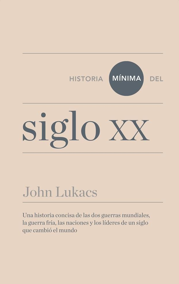 HISTORIA MÍNIMA DEL SIGLO XX | 9788415832270 | LUKACS, JOHN | Llibreria Aqualata | Comprar llibres en català i castellà online | Comprar llibres Igualada