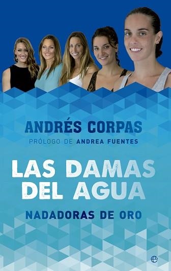 DAMAS DEL AGUA, LAS. | 9788490603475 | CORPAS MARÍN, ANDRÉS | Llibreria Aqualata | Comprar llibres en català i castellà online | Comprar llibres Igualada