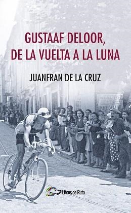 GUSTAAF DELOOR, DE LA VUELTA A LA LUNA | 9788494692819 | DE LA CRUZ MORENO, JUANFRAN | Llibreria Aqualata | Comprar llibres en català i castellà online | Comprar llibres Igualada