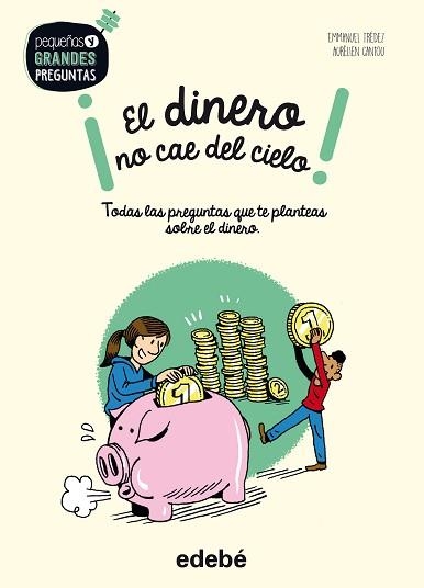 DINERO NO CAE DEL CIELO, EL | 9788468334530 | TRÉDEZ, EMMANUEL | Llibreria Aqualata | Comprar llibres en català i castellà online | Comprar llibres Igualada