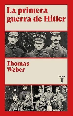 PRIMERA GUERRA DE HITLER, LA | 9788430622078 | WEBER, THOMAS | Llibreria Aqualata | Comprar llibres en català i castellà online | Comprar llibres Igualada