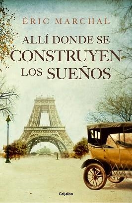 ALLÍ DONDE SE CONSTRUYEN LOS SUEÑOS | 9788425356650 | MARCHAL, ÉRIC | Llibreria Aqualata | Comprar llibres en català i castellà online | Comprar llibres Igualada