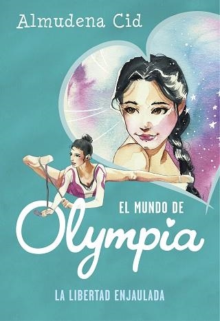 MUNDO DE OLYMPIA 2, EL. LA LIBERTAD ENJAULADA | 9788420487359 | CID, ALMUDENA | Llibreria Aqualata | Comprar llibres en català i castellà online | Comprar llibres Igualada