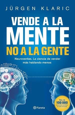 VENDE A LA MENTE, NO A LA GENTE | 9788408190769 | KLARIC, JÜRGEN | Llibreria Aqualata | Comprar llibres en català i castellà online | Comprar llibres Igualada