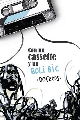 CON UN CASSETTE Y UN BOLI BIC | 9788467052640 | DEFREDS (JOSE Á. GÓMEZ IGLESIAS) | Llibreria Aqualata | Comprar libros en catalán y castellano online | Comprar libros Igualada