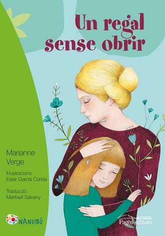 UN REGAL SENSE OBRIR | 9788499759333 | VERGE, MARIANNE / GARCÍA CORTÉS, ESTER/SALVANY BALADA, MERITXELL | Llibreria Aqualata | Comprar llibres en català i castellà online | Comprar llibres Igualada